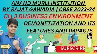 DEMONETIZATION AND ITS FEATURES| CH-3 BUSINESS ENVIRONMENT|CLASS 12 BUSINESS STUDIES|CBSE 2023-24 🥇🤟