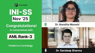 INI-SS Nov &rsquo;25 AML-3: How Dr. Nandita Made It in Pediatric Cardiology