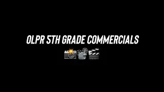 OLPR 5th Grade Commercials 2025