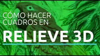COMO CREAR CUADROS 3D - RELIEVE 3D