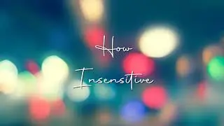 How Insensitive