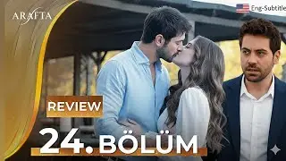 Серия 24 сериала &laquo;Арафта&raquo; | Обзор серии Mega | Турецкий сериал с английскими субтитрами