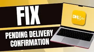 How to fix pending delivery confirmation on DHgate