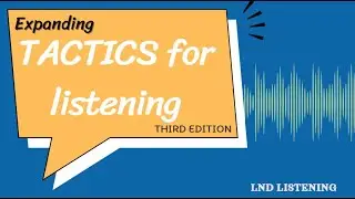 UNIT 8: CAN YOU BELIEVE IT? - Tactics for Listening Expanding