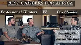 Pro Shooter vs Professional Hunter - The BEST Calibers for South African Hunting