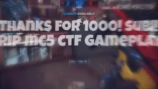 Thanks for 1000 sub!!!!!! RIP MC5 CTF gameplay#132