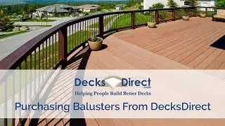 Purchasing Balusters From DecksDirect