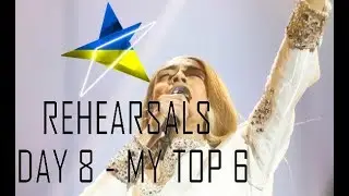 Eurovision 2019 - 8 Rehearsals (DAY 8) - My Top 6 (BIG 5 + Israel)