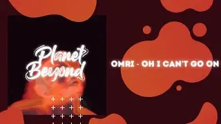Omri - oh I can't go on