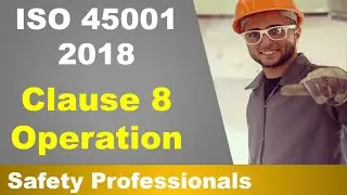 ISO 45001:2018 - Clause 8 - Operation - safety training
