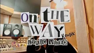 ADIA & Erica Campbell - On the Way (Remix) Official Lyric Video