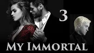 My Immortal: Chapter 3 - Narrated by Atticus Jackson