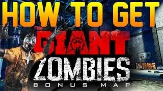 Black Ops 3- How to Get THE GIANT Zombie Map (All Options)