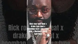 Rick ross type beat x drake type beat x boombap beat x jay z type beat x Maybach music type beat