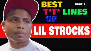 LIL STROCKS BEST LINES COMPILATION PART 1