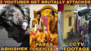 2 YouTuber Get Brutally Attacked | Paras Official And Abhishek