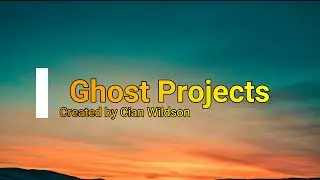 Ghost Projects created by Cian Wildson