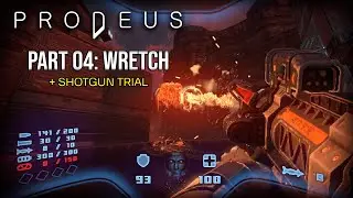 Prodeus - Part 4: Wretch + shotgun trial