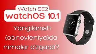 watchOS 10.1 sirlari | watchOS 10.1 yangiliklari uzbek tilida iWatch SE2