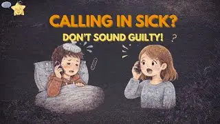 Don't tell your boss...| Calling in Sick | Professional Phrases & Excuses | Business English Podcast