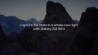 How to Capture the Night Sky | Galaxy S23 Ultra | Samsung