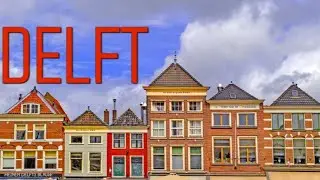 The Hidden Secrets of Delft, the Venice of the North