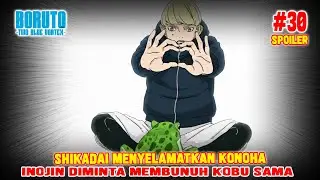 [SPOILER] SHIKADAI SELAMATKAN KONOHA DARI KEHANCURAN❗BORUTO TWO BLUE VORTEX CHAPTER 30❗