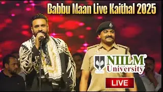NIILM University Live | Babbu Maan Live | Babbu Maan | Kaithal Live Babbu Maan 2025