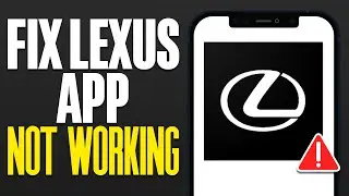 How To Fix Lexus App Not Working (2025)