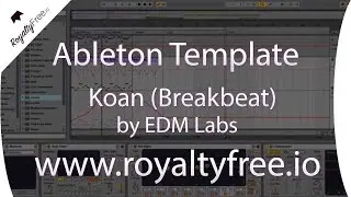 Ableton Live Breakbeat Template - Koan by EDMLabs www.royaltyfree.io