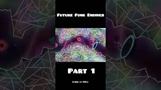 Future Funk Endings: Don&rsquo;t Tap The Red Orb! | Geometry Dash