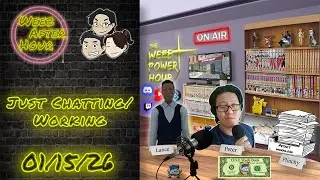🔴LIVE! Mega Weeb Mart│Just Chatting/Work Stream 01.15.26►🌸Weeb After Hour🌸