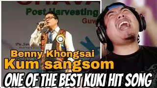Benny Khongsai - Kum Sangsom (Lyrics) ONE OF THE BEST KUKI HITS SONG || [ REACTION !! ]