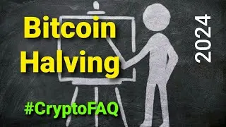 Bitcoin Halving 2024 explained - countdown April 20th  - next date of BTC block reward - CryptoFAQ