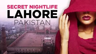 Lahore, Pakistan: Secret Nightlife, City Tour & Drone Footage