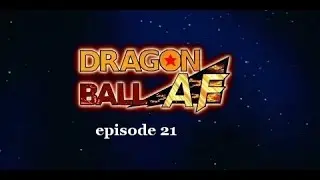 Dragon ball AF - épisode 21 HD 【MOTION MANGA】