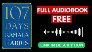 107 Days by&nbsp;Kamala&nbsp;Harris [ Full Audiobook Free ]