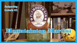 The Mountaintop Martini - Backpacking Cocktail Recipe