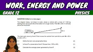 Work, Energy and Power | Grade 12 Physics