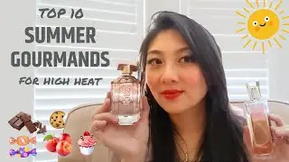 TOP 10 SUMMER GOURMANDS PERFUMES 2020 -THE BEST SWEET SCENTS FOR HIGH HEAT IN MY PERFUME COLLECTION