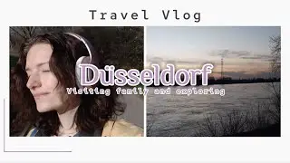 A long weekend in D-Dorf - what I did for a few days // D&uuml;sseldorf Vlog
