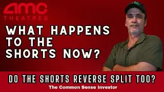 AMC What Happens to Shorts After the Reverse Stock Split