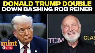 US News Live | ' A DERANGED PERSON': Donald Trump doubles down on attacks against Rob Reiner