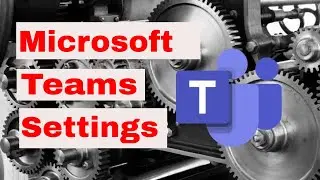 Настройки в Microsoft Teams &mdash; получите контроль над своими командами и средой
