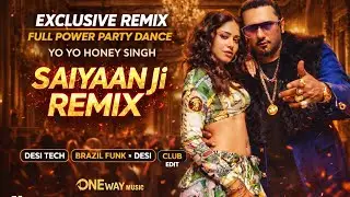 Saiyaan Ji – Exclusive Remix 🔥 | Yo Yo Honey Singh | Club Desi Tech Mix | OneWay Music