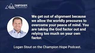Logan Stout: How to Stay in Alignment, Be Present, and Listen to God in Your Marriage and Business