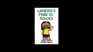 Social Story - Wearing A Mask To School