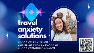 Travel Anxiety Solutions with Shannon Thurston | Disney Family Vacation Tips 2025 (+Neuro-Affirming)