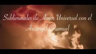 SUBLIMINAL DE AMOR UNIVERSAL 852 Hz | Arc&aacute;ngel Chamuel & Rayo Rosa | Amor Propio, Rom&aacute;ntico y Divino