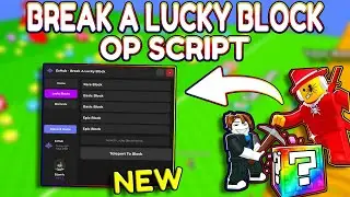 *NEW* Break a Lucky Block OP Script (PASTEBIN) 2026